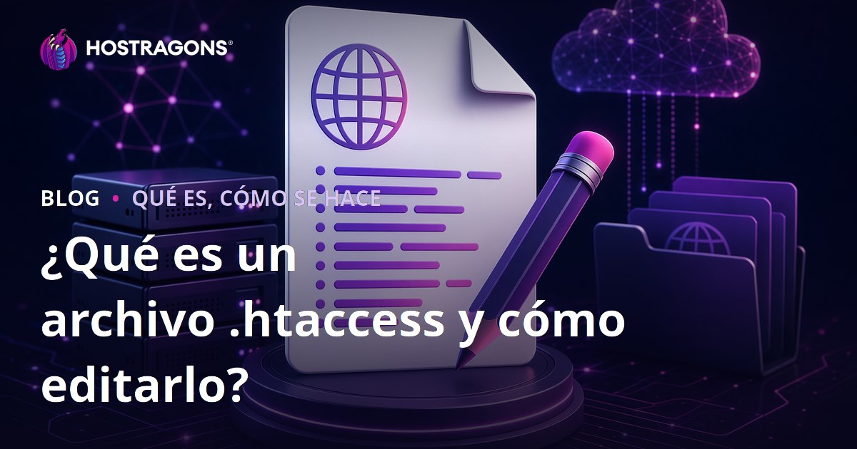 ¿Qué es un archivo .htaccess y cómo editarlo?