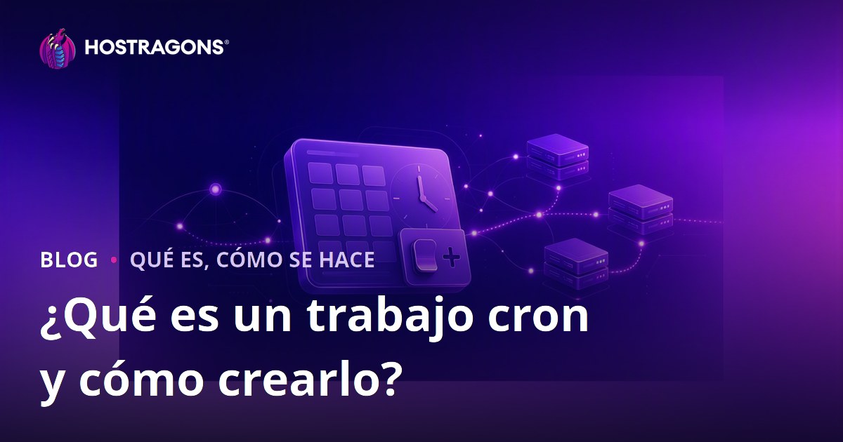 ¿Qué es un trabajo cron y cómo crearlo?