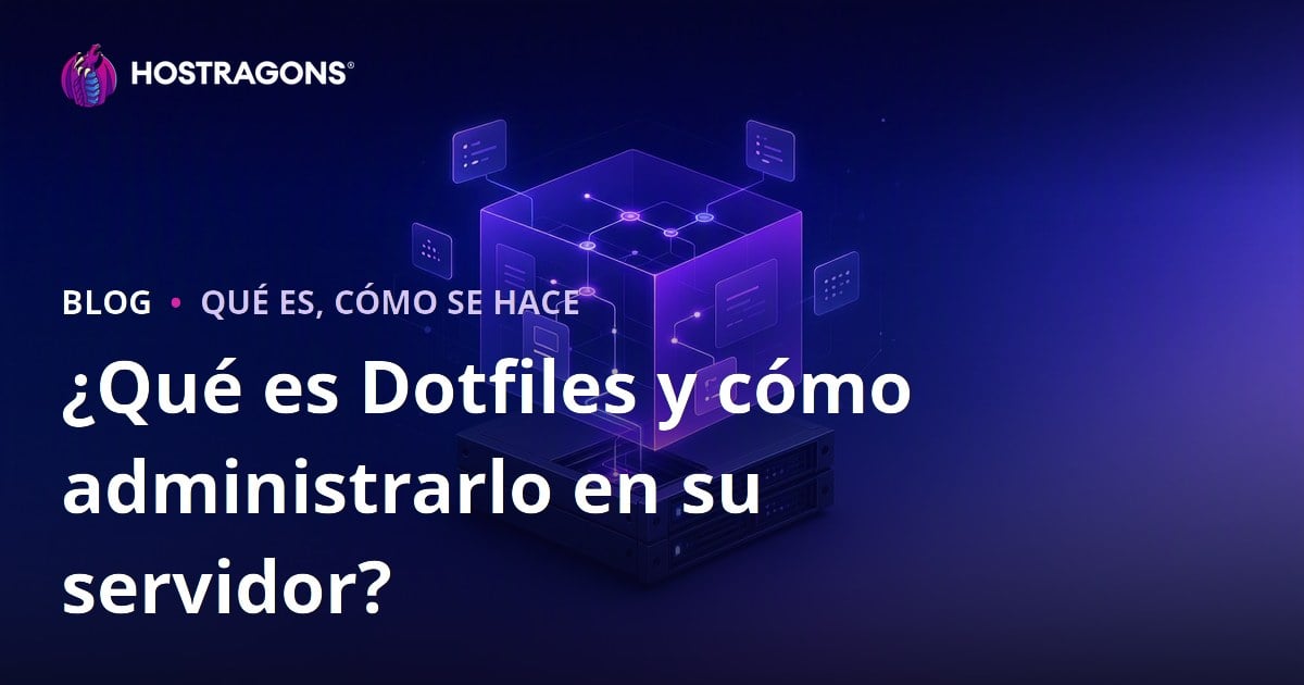 ¿Qué es Dotfiles y cómo administrarlo en su servidor?