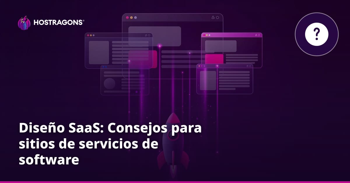 Diseño SaaS: Consejos para sitios de servicios de software