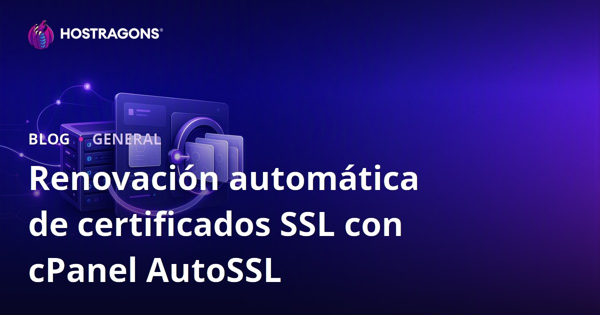 Renovación automática de certificados SSL con cPanel AutoSSL