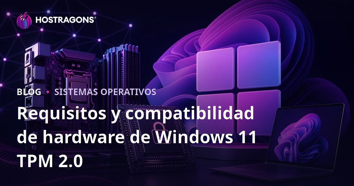 Requisitos y compatibilidad de hardware de Windows 11 TPM 2.0