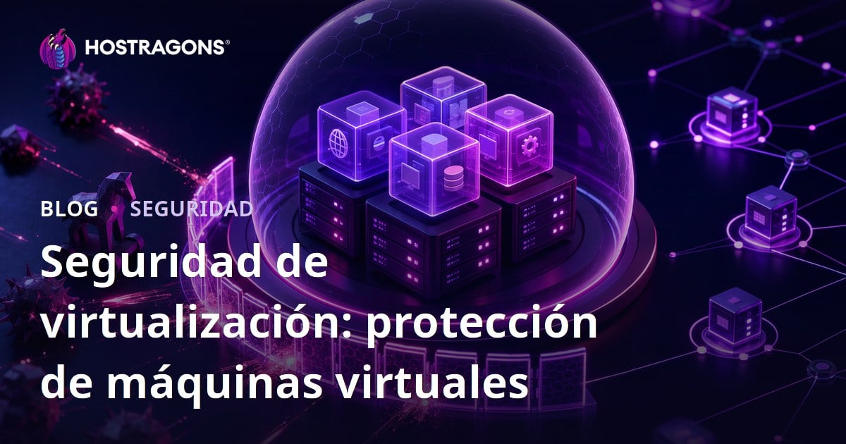 Seguridad de virtualización: protección de máquinas virtuales