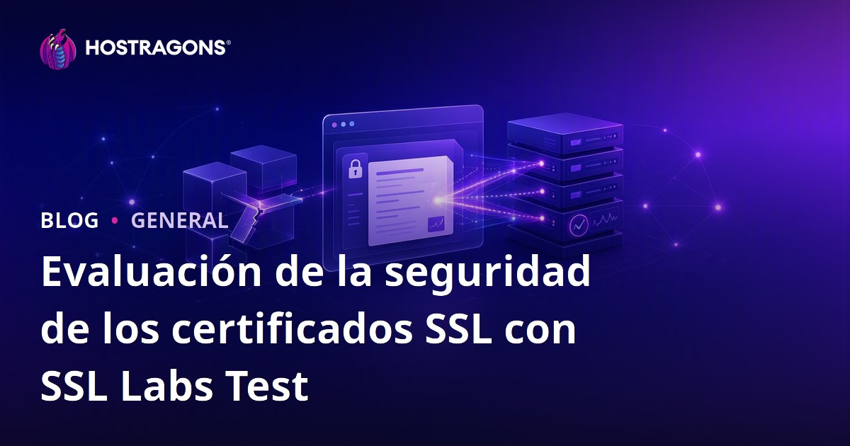 Evaluación de la seguridad de los certificados SSL con SSL Labs Test