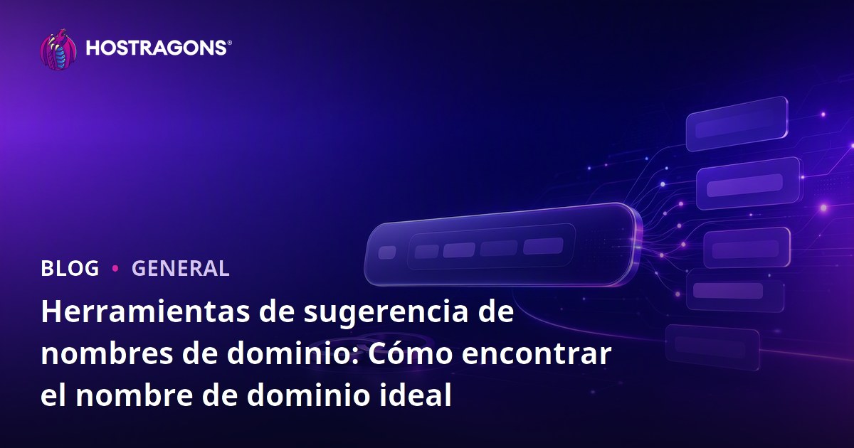 Herramientas de sugerencia de nombres de dominio: Cómo encontrar el nombre de dominio ideal