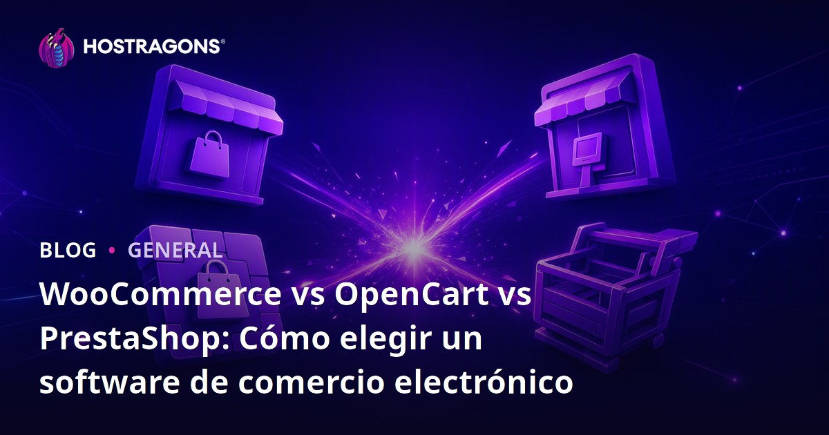 WooCommerce vs OpenCart vs PrestaShop: Cómo elegir un software de comercio electrónico