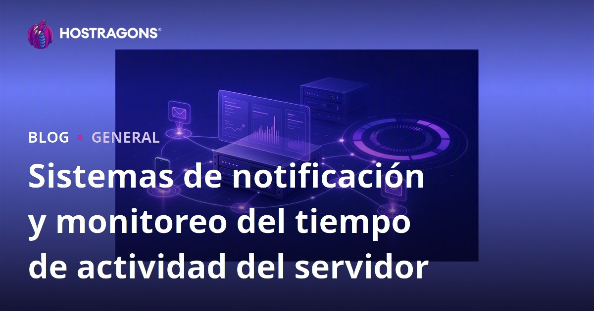 Sistemas de notificación y monitoreo del tiempo de actividad del servidor