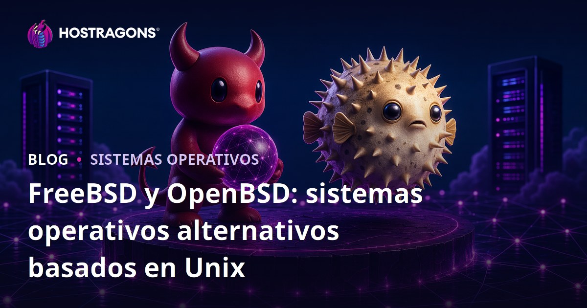 FreeBSD y OpenBSD: sistemas operativos alternativos basados en Unix