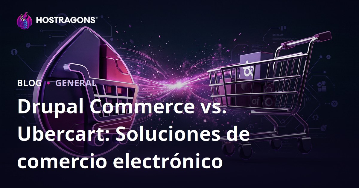 Drupal Commerce vs. Ubercart: Soluciones de comercio electrónico