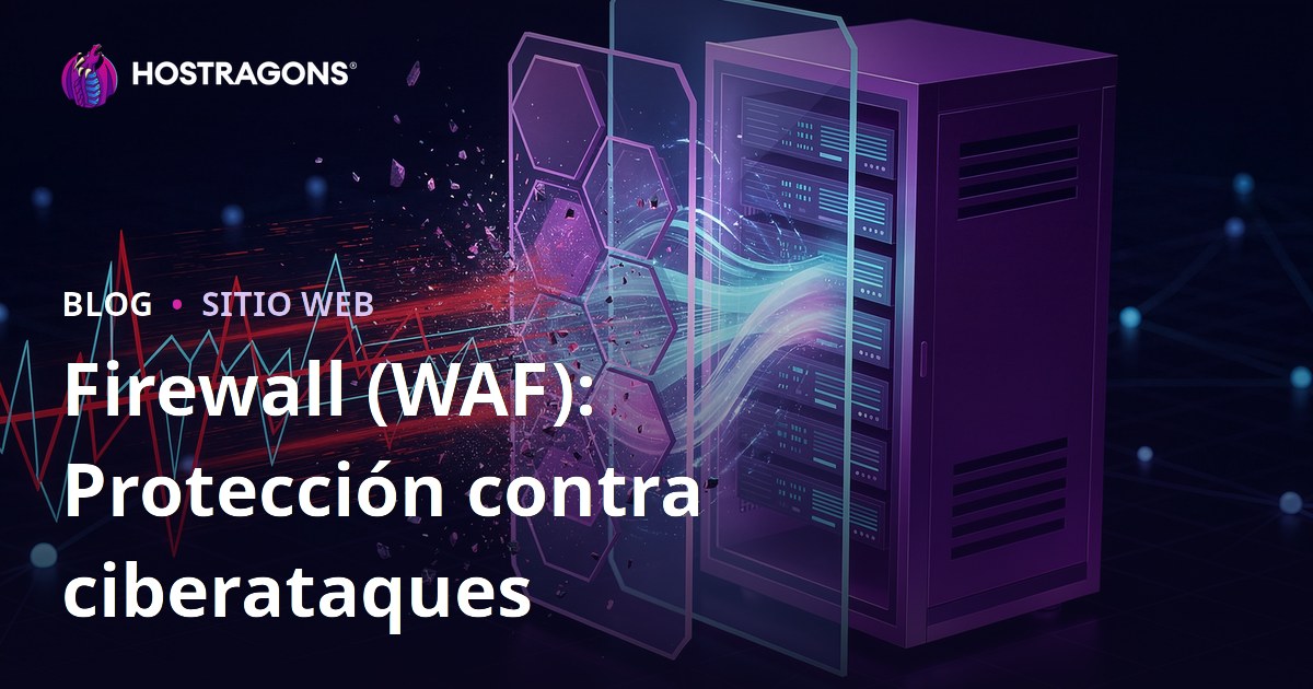 Firewall (WAF): Protección contra ciberataques