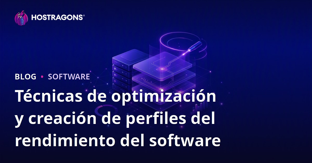 Técnicas de optimización y creación de perfiles del rendimiento del software