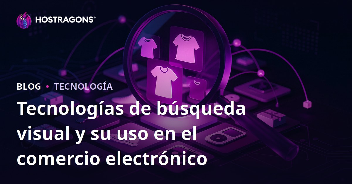 Tecnologías de búsqueda visual y su uso en el comercio electrónico