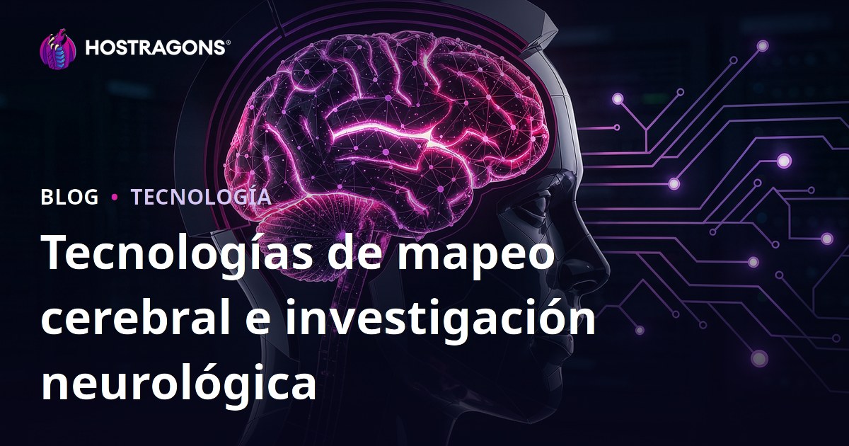 Tecnologías de mapeo cerebral e investigación neurológica