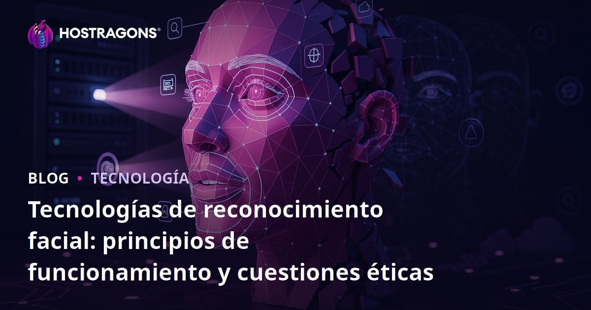 Tecnologías de reconocimiento facial: principios de funcionamiento y cuestiones éticas