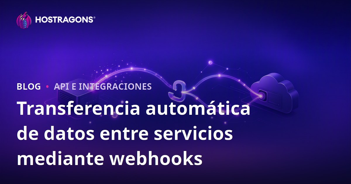 Transferencia automática de datos entre servicios mediante webhooks