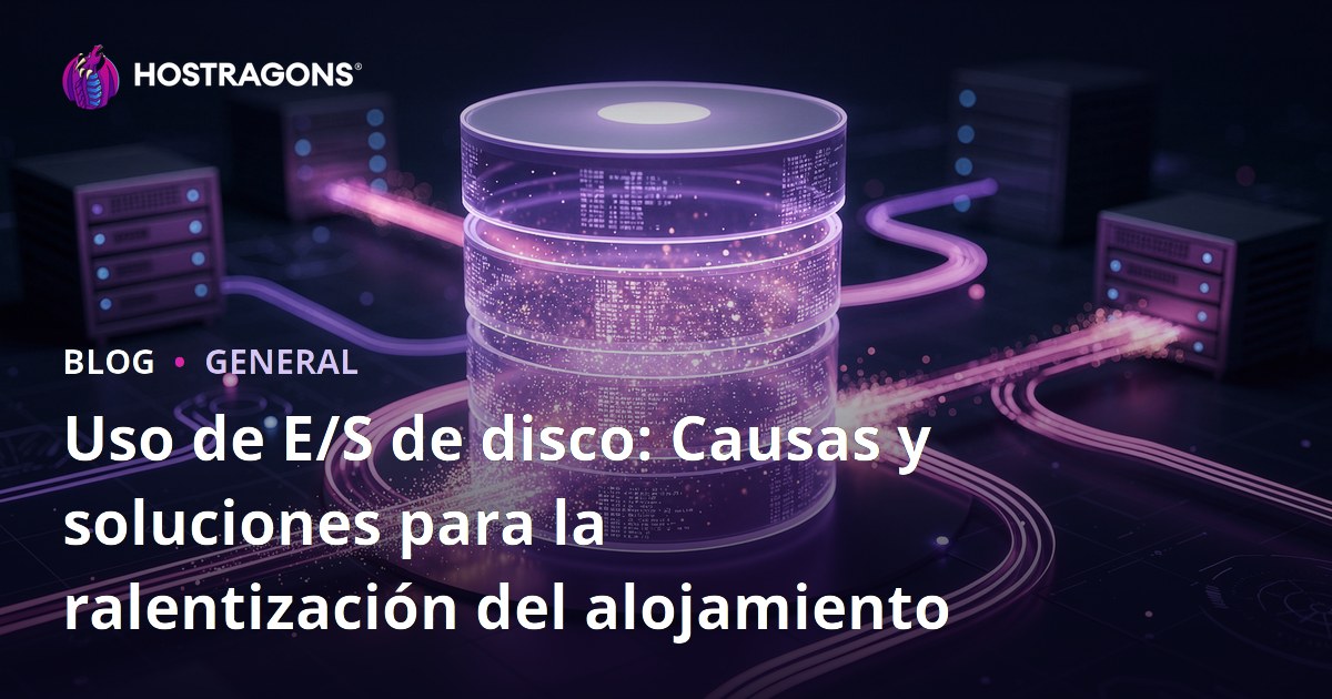 Uso de E/S de disco: Causas y soluciones para la ralentización del alojamiento
