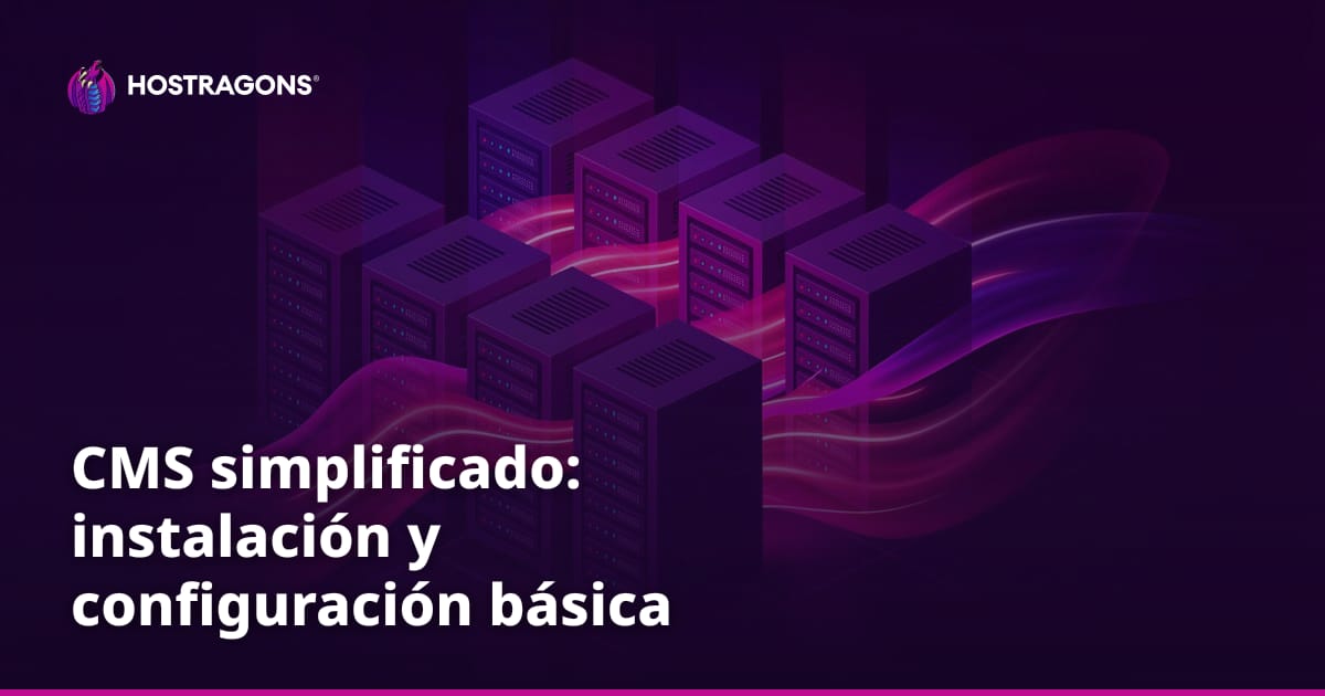 CMS simplificado: instalación y configuración básica