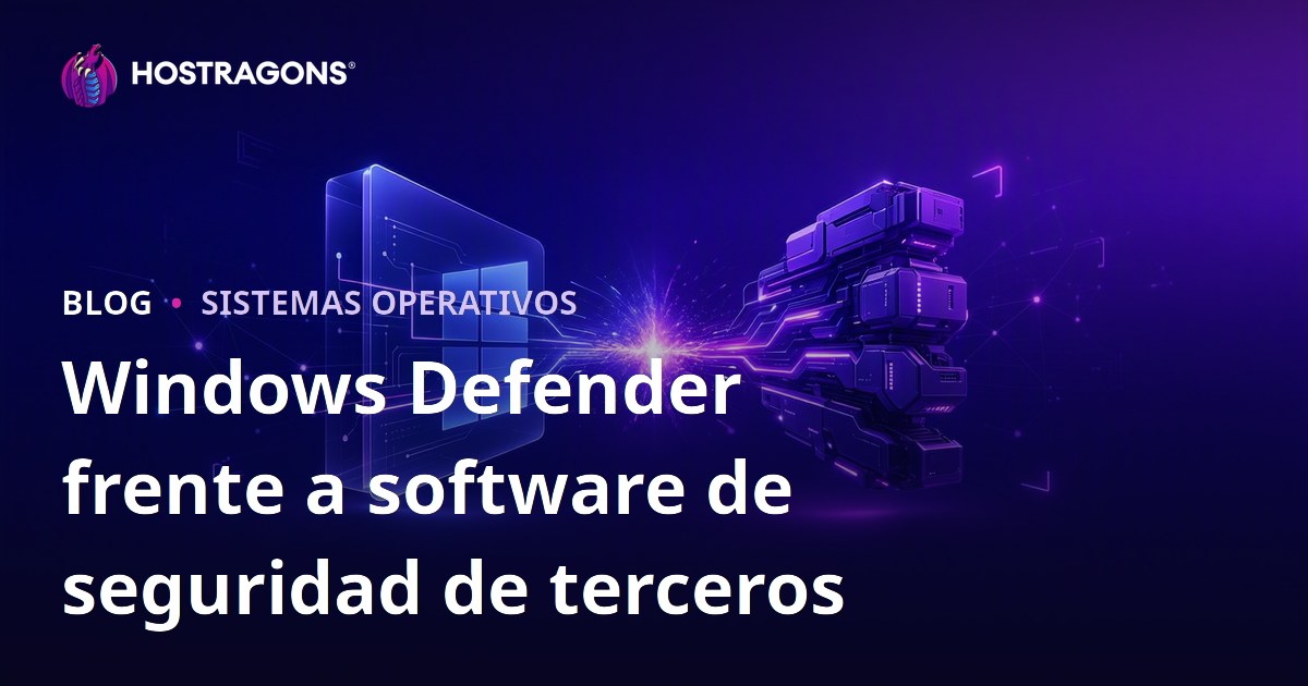 Windows Defender frente a software de seguridad de terceros