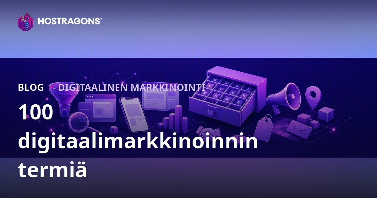 100 digitaalimarkkinoinnin termiä