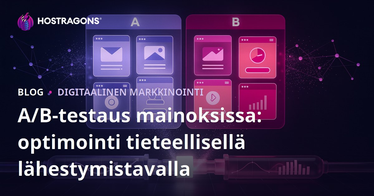 A/B-testaus mainoksissa: optimointi tieteellisellä lähestymistavalla