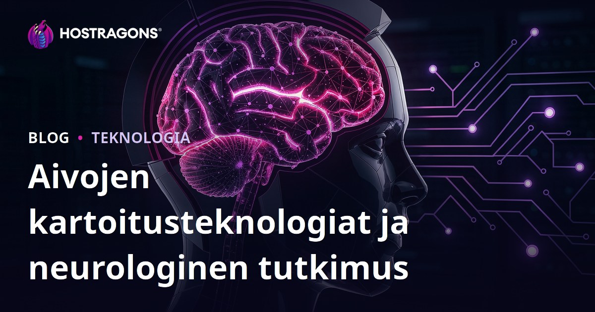 Aivojen kartoitusteknologiat ja neurologinen tutkimus