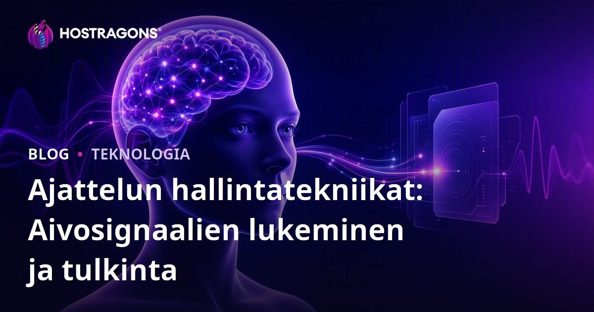 Ajattelun hallintatekniikat: Aivosignaalien lukeminen ja tulkinta