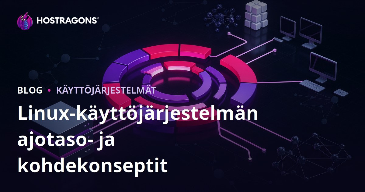 Linux-käyttöjärjestelmän ajotaso- ja kohdekonseptit