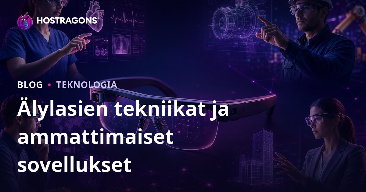 Älylasien tekniikat ja ammattimaiset sovellukset