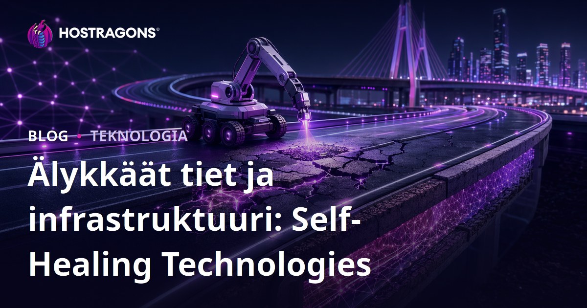 Älykkäät tiet ja infrastruktuuri: Self-Healing Technologies