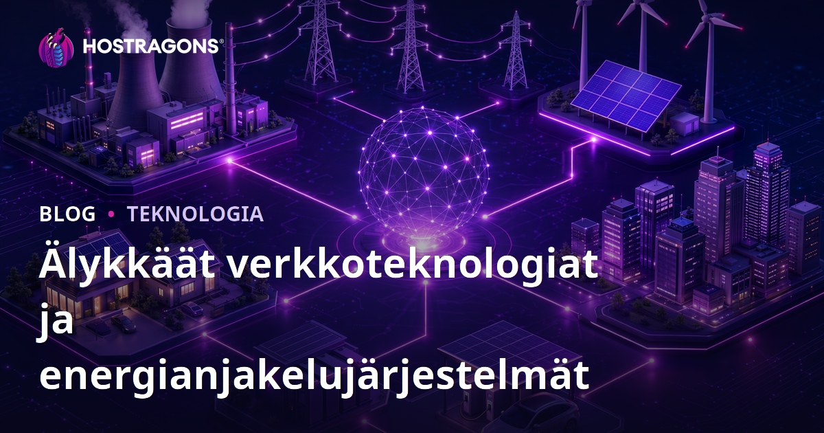 Älykkäät verkkoteknologiat ja energianjakelujärjestelmät