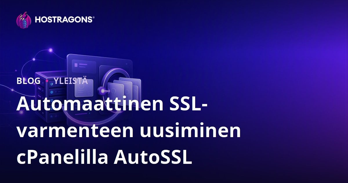 Automaattinen SSL-varmenteen uusiminen cPanelilla AutoSSL
