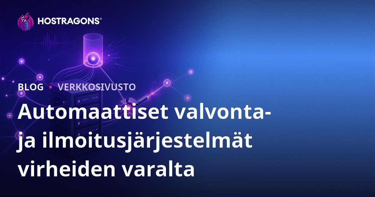 Automaattiset valvonta- ja ilmoitusjärjestelmät virheiden varalta
