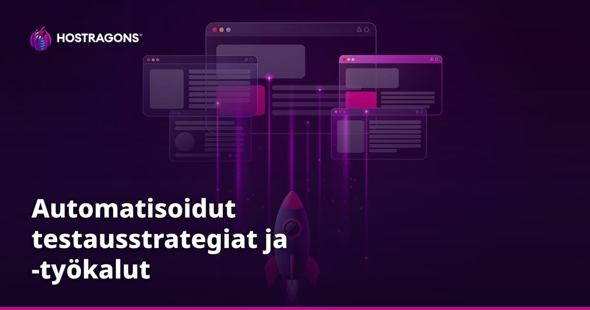 Automatisoidut testausstrategiat ja -työkalut