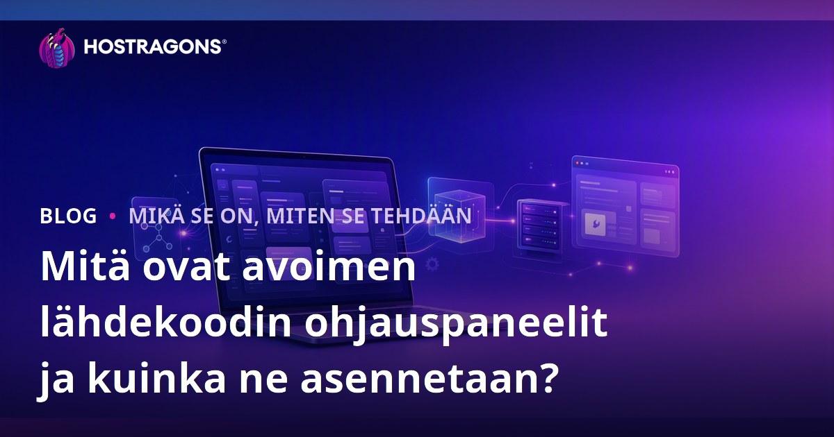 Mitä ovat avoimen lähdekoodin ohjauspaneelit ja kuinka ne asennetaan?