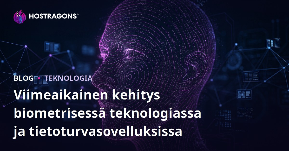 Viimeaikainen kehitys biometrisessä teknologiassa ja tietoturvasovelluksissa