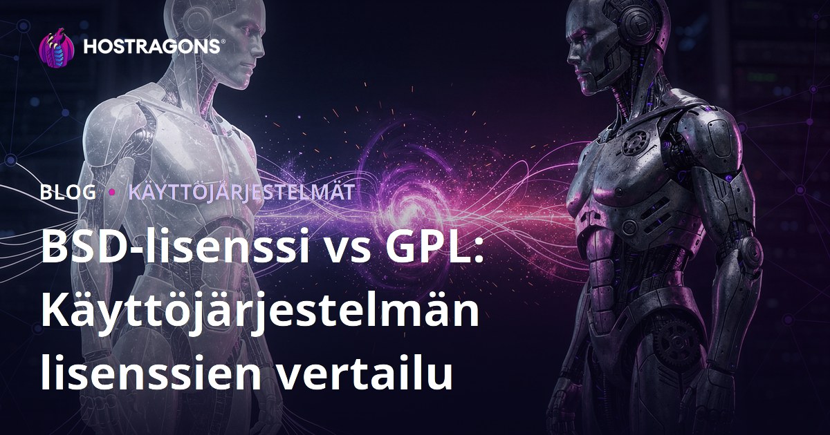 BSD-lisenssi vs GPL: Käyttöjärjestelmän lisenssien vertailu