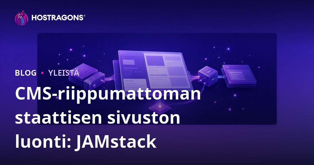 CMS-riippumattoman staattisen sivuston luonti: JAMstack