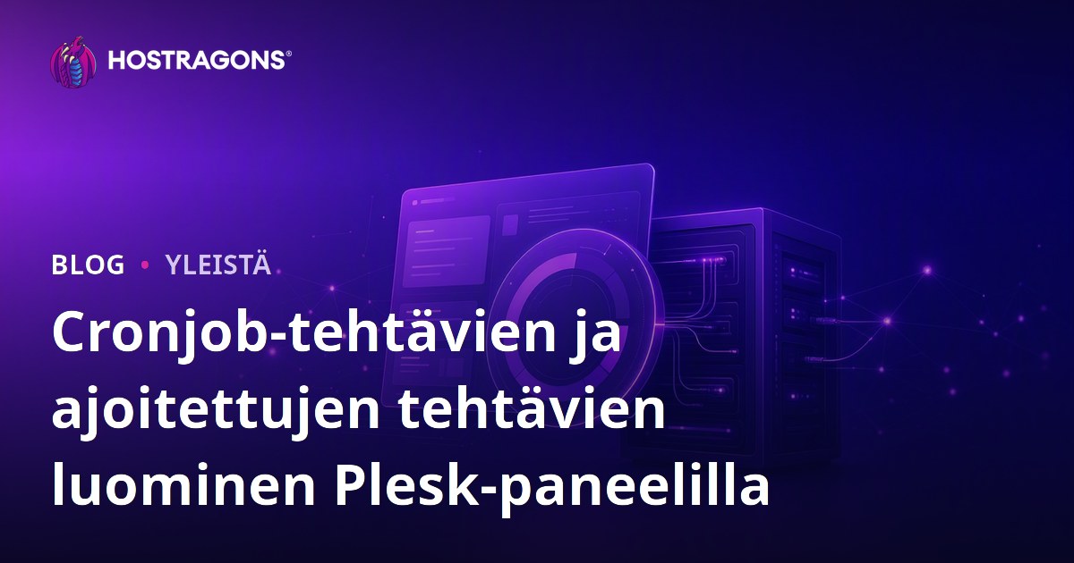 Cronjob-tehtävien ja ajoitettujen tehtävien luominen Plesk-paneelilla
