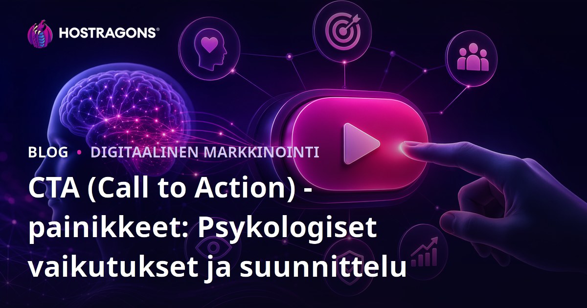 CTA (Call to Action) -painikkeet: Psykologiset vaikutukset ja suunnittelu