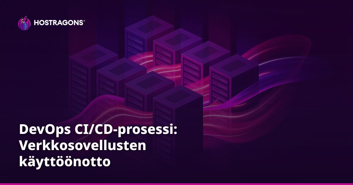 DevOps CI/CD-prosessi: Verkkosovellusten käyttöönotto