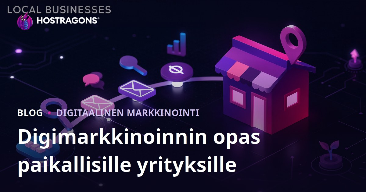 Digimarkkinoinnin opas paikallisille yrityksille