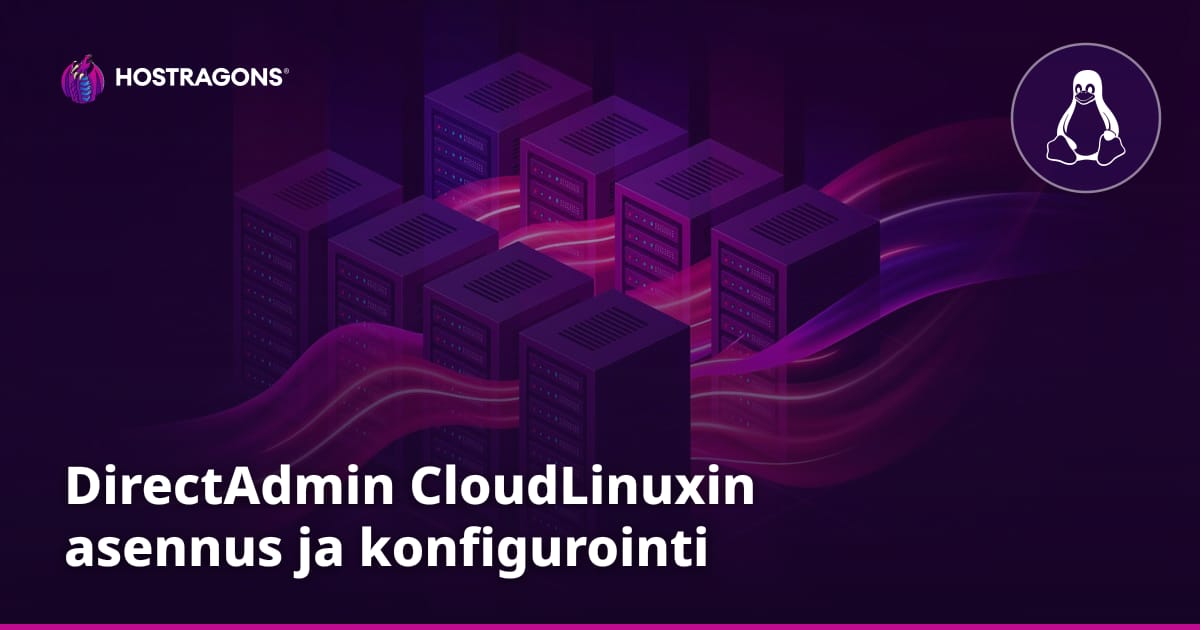 DirectAdmin CloudLinuxin asennus ja konfigurointi