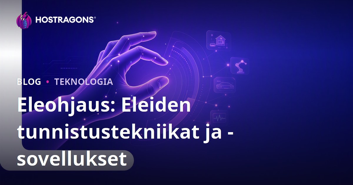 Eleohjaus: Eleiden tunnistustekniikat ja -sovellukset