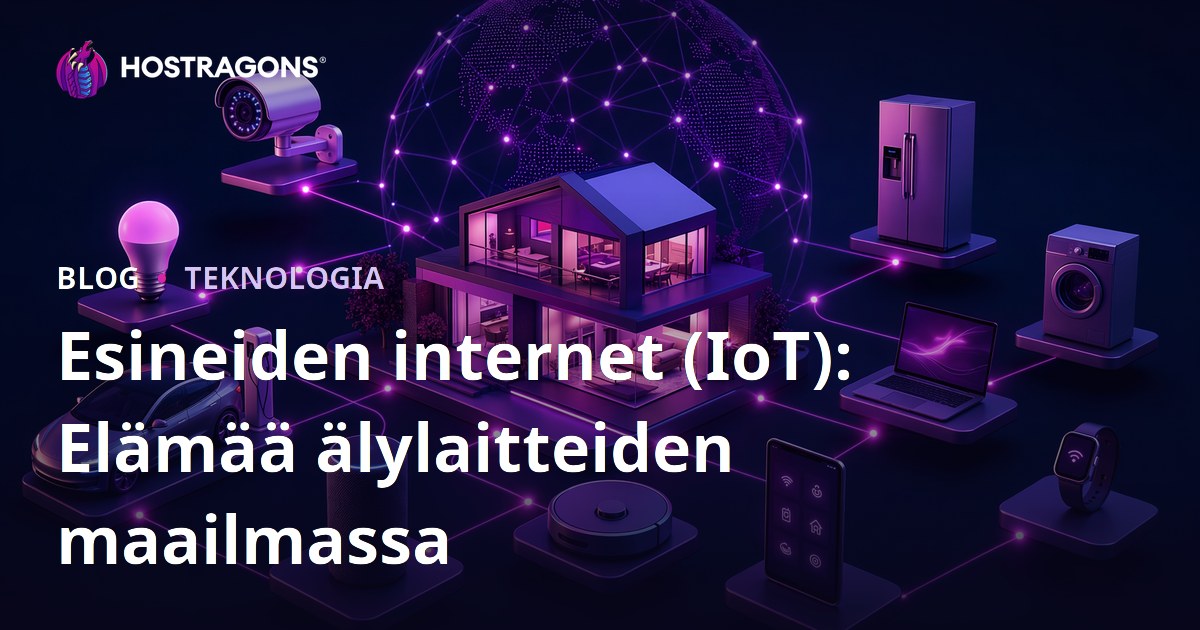 Esineiden internet (IoT): Elämää älylaitteiden maailmassa