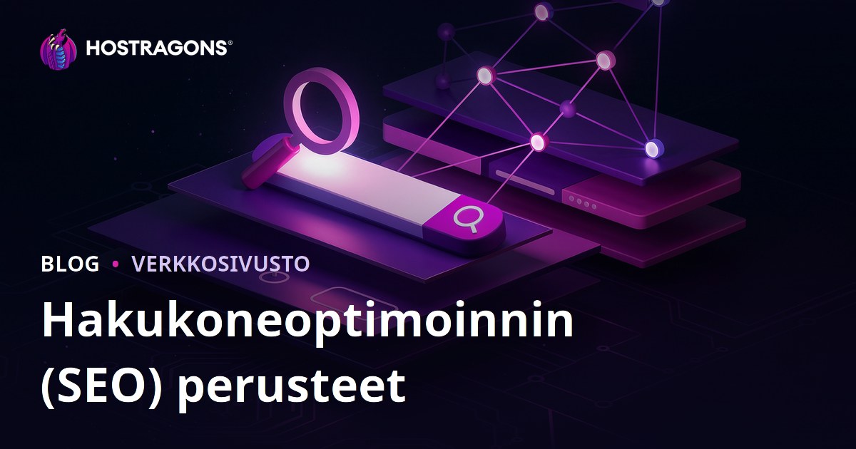 Hakukoneoptimoinnin (SEO) perusteet