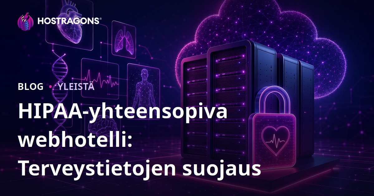 HIPAA-yhteensopiva webhotelli: Terveystietojen suojaus