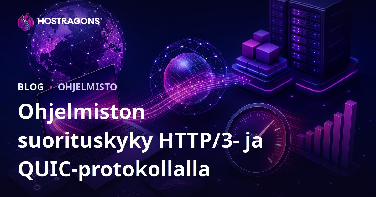 Ohjelmiston suorituskyky HTTP/3- ja QUIC-protokollalla