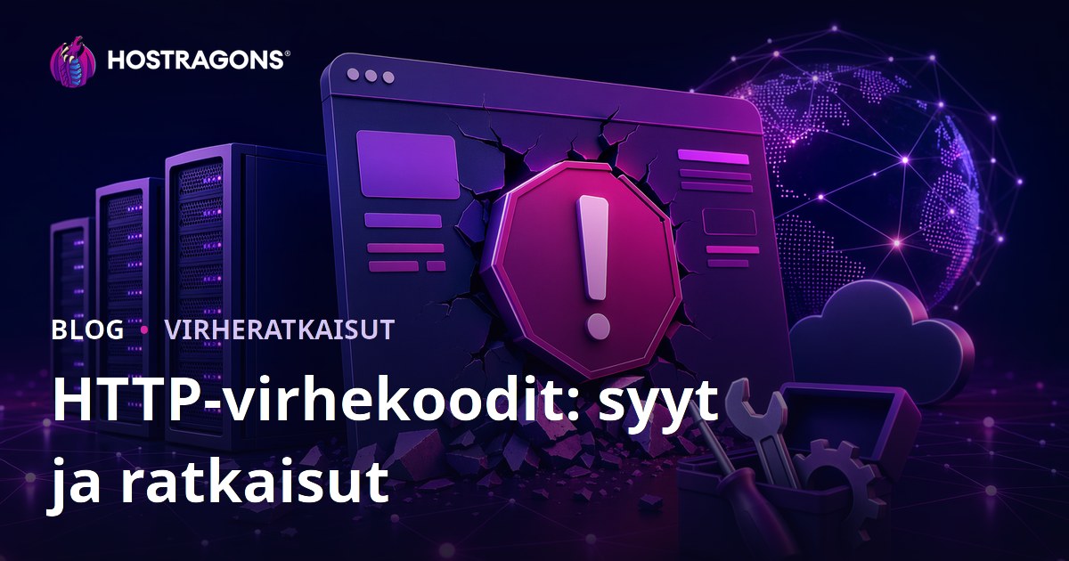 HTTP-virhekoodit: syyt ja ratkaisut