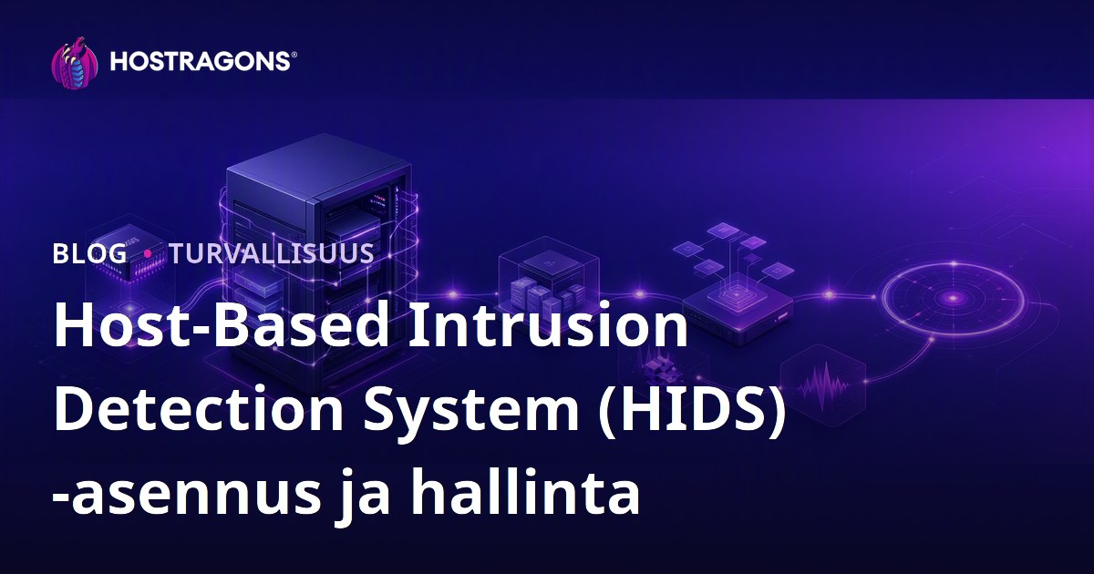 Host-Based Intrusion Detection System (HIDS) -asennus ja hallinta