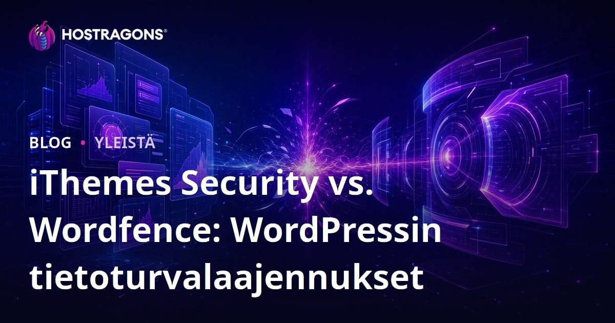 iThemes Security vs. Wordfence: WordPressin tietoturvalaajennukset